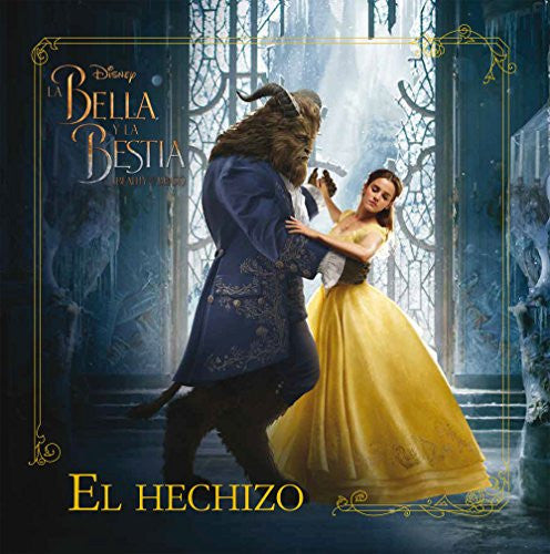 La Bella y la Bestia. El hechizo: Cuento