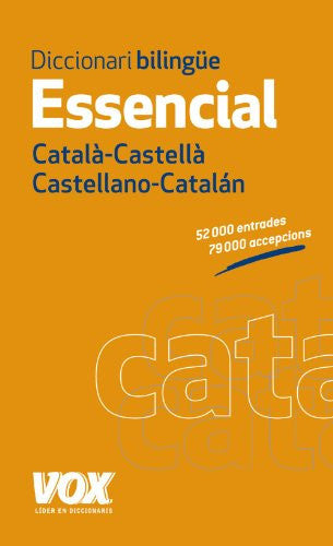 Diccionari Essencial Catalá-Castellá Castellano- Catalán / Catalan-Spanish Essential Dictionary