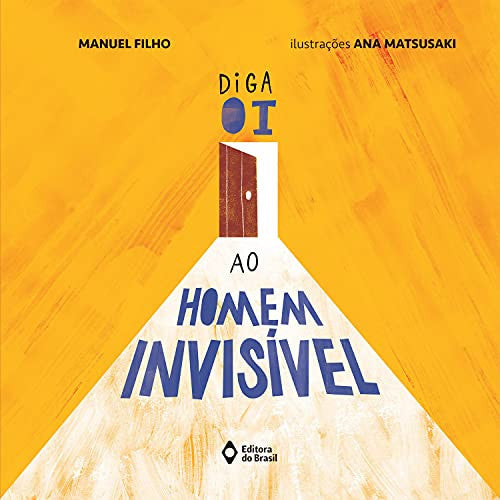 livro diga oi ao homem invisivel manuel filho 2020 Ed. 2020