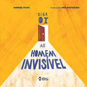 livro diga oi ao homem invisivel manuel filho 2020 Ed. 2020