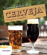 Vamos Falar De Cerveja. Um Guia Completo (Em Portuguese do Brasil)