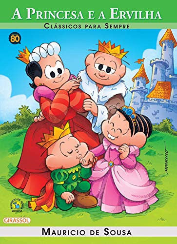 Turma da Monica Classicos Para Sempre. A Princesa e a Ervilha (Em Portuguese do Brasil)
