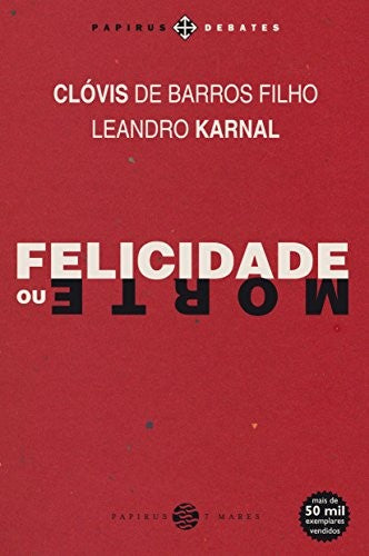 Felicidade ou Morte (Em Portuguese do Brasil)