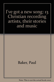 I've got a new song: 13 Christian recording artists, their stories and music