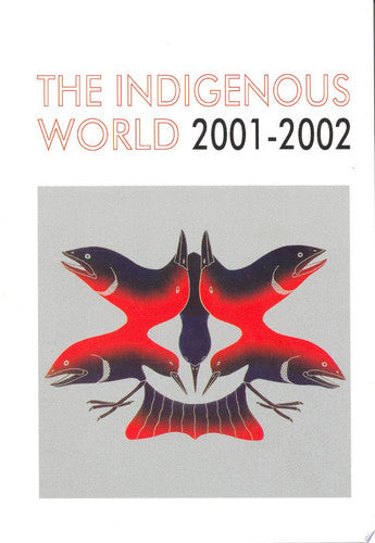The Indigenous World 2001/2002 (International Work Group for Indigenous Affairs IWGIA)