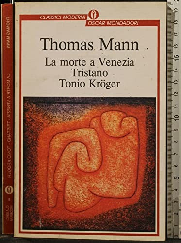 La morte a Venezia-Tristano-Tonio Kröger