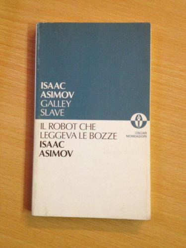 Il Robot Che Leggeva Le Bozze: Il Robot Che Correggeva Le Bozze/Galley Slave