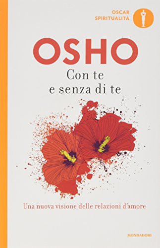 Con te e senza di te. Una nuova visione delle relazioni umane
