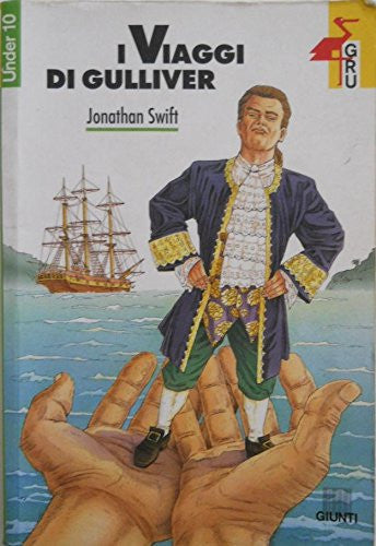 I viaggi di Gulliver (Gru. Giunti ragazzi universa