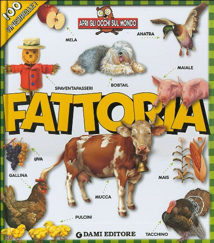 Fattoria. Apri gli occhi sul mondo