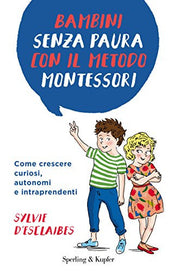 Bambini senza paura con il metodo Montessori