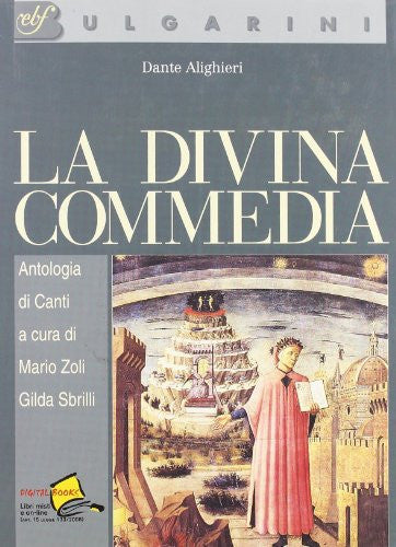 La Divina Commedia: Antologia Di Canti