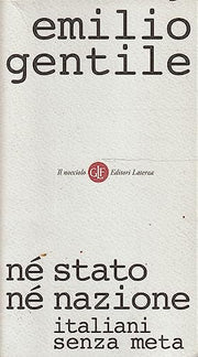 Né stato né nazione. Italiani senza meta