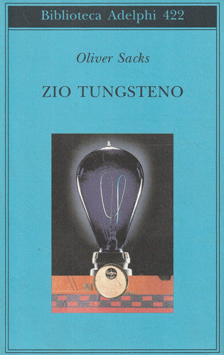Zio Tungsteno. Ricordi di un'infanzia chimica