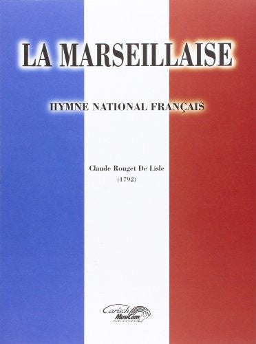 CLAUDE JOSEPH ROUGET DE LISLE : LA MARSEILLAISE - CHANT ET PIANO