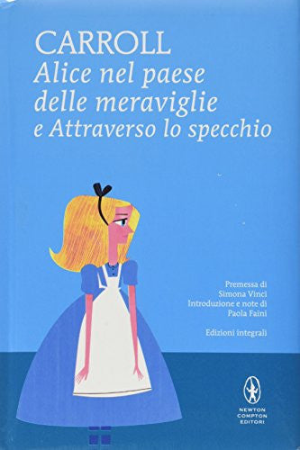 Alice nel paese delle meraviglie-Attraverso lo specchio. Ediz. integrale