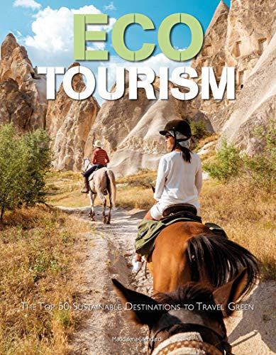 Ecotourism: The Top Sustainable Destinations to Travel Green (Itineraries to Discover)