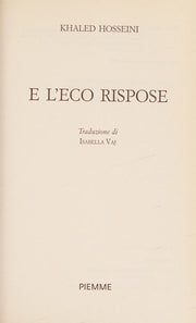 E l'eco rispose