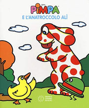 La Pimpa books: Pimpa e l'anatroccolo Ali