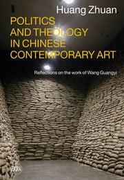 Politics and Theology in Chinese Contemporary Art: Reflections on the Work of Wang Guangyi
