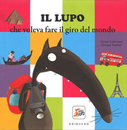 Amico Lupo: Il lupo che voleva fare il giro del mondo