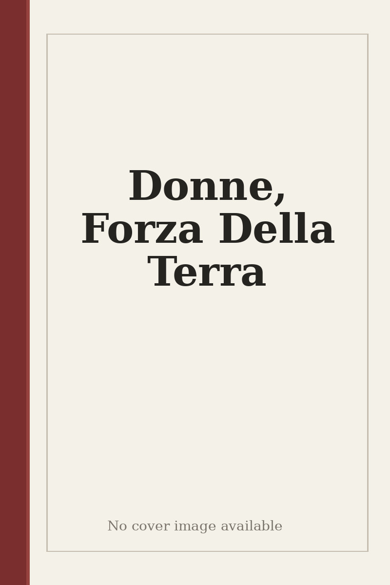 Donne, Forza Della Terra - no cover image available