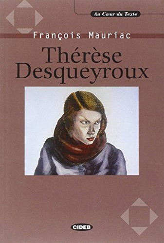 Therese Desqueyroux (Au coeur du texte)