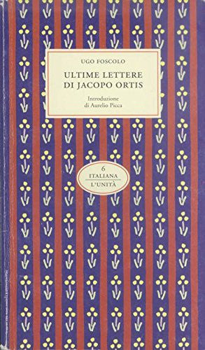 Ultime lettere di Jacopo Ortis (100 pagine, 1000 lire)