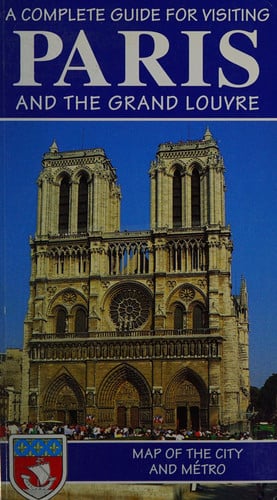 Complete Guide for Visiting Paris