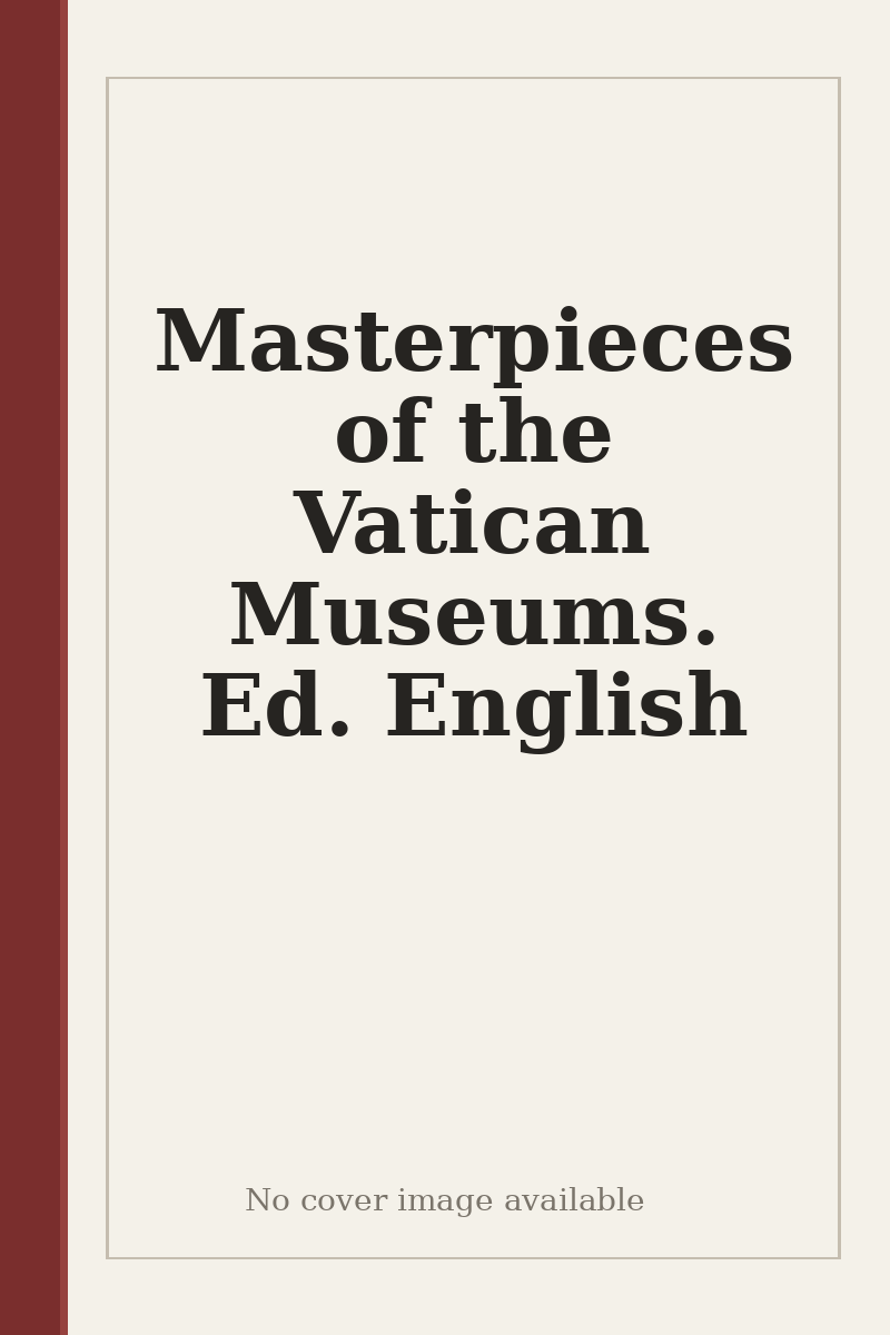 Masterpieces of the Vatican Museums. Ed. English - no cover image available