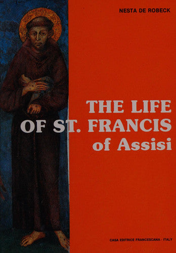The Life Of St. Francis Of Assisi