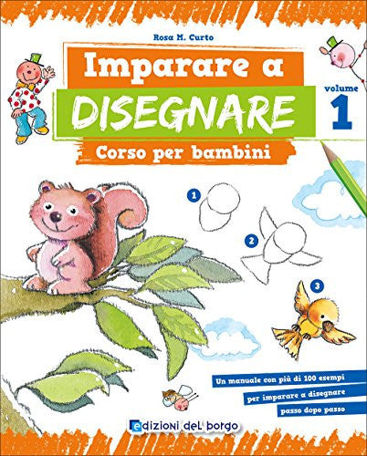 Imparare a disegnare. Corso per bambini