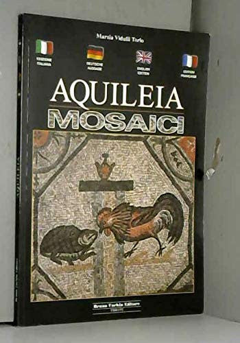 Guida ai mosaici di Aquileia. Ediz. italiana, tede