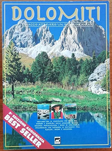 Dolomites: Journey Through an Enchanted Kingdom