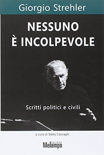 Nessuno è incolpevole. Scritti politici e civili