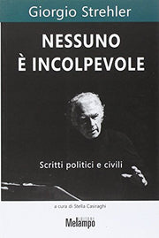 Nessuno è incolpevole. Scritti politici e civili
