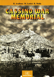 Cassino War Memorial. Le Immagini Della Battaglia. Ediz. Italiana, Polacca, Inglese, Tedesca E Francese