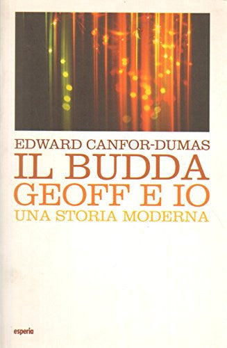 Il Budda Geoff e Io : una storia moderna