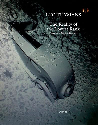 Luc Tuymans: the Reality of the Lowest Order: A vision of Central Europe