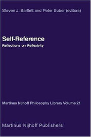 Self-Reference: Reflections on Reflexivity: 21 (Martinus Nijhoff Philosophy Library, 21)