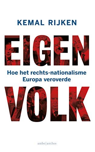 Eigen volk: hoe het rechts-nationalisme Europa veroverde