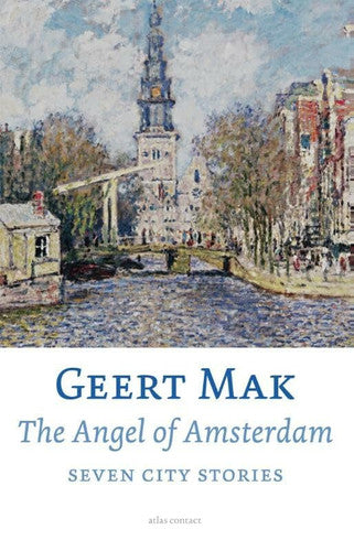 The angel of Amsterdam: seven city stories