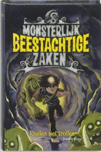Knallen met trollen (Monsterlijk beestachtige zaken, 3)