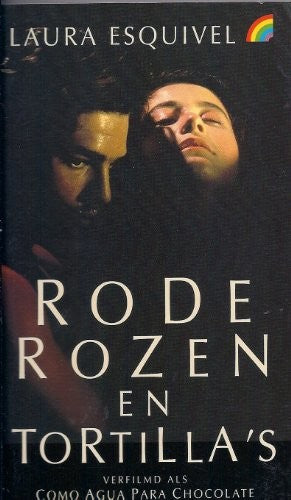 Rode rozen en tortilla's: verfilmd als como agua para chocolate (Rainbow pockets)