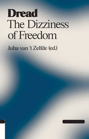 Dread: The Dizziness of Freedom (Antennae)