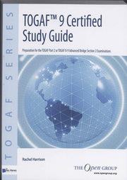 Examination (Pt. 2): study guide (TOGAF 9 Certified Study Guide: Preparation for the TOGAF 9 Part 2 Examination)