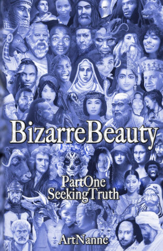 BizarreBeauty: PartOne: SeekingTruth