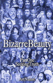 BizarreBeauty: PartOne: SeekingTruth
