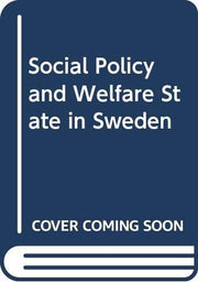 Social Policy and Welfare State in Sweden