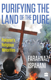Purifying the Land of the Pure: Pakistan's Religious Minorities